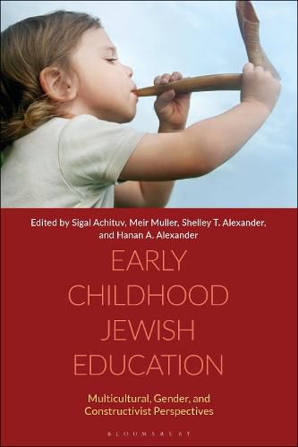 Cover image for Early Childhood Jewish Education: Multicultural, Gender, and Constructivist Perspectives