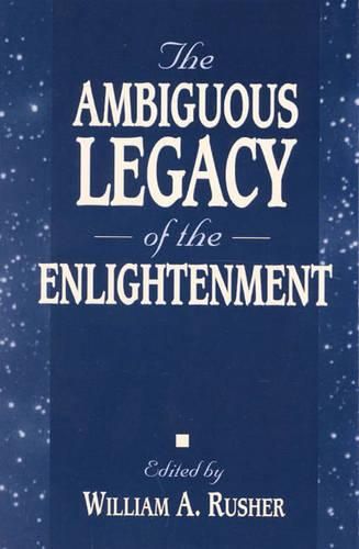 Cover image for The Ambiguous Legacy of the Enlightenment