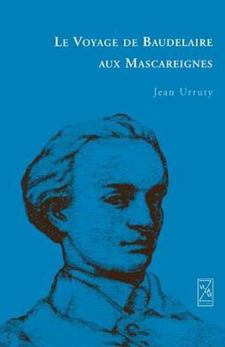 Cover image for Le Voyage de Baudelaire Aux Mascareignes