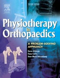 Cover image for Physiotherapy in Orthopaedics: A Problem-Solving Approach