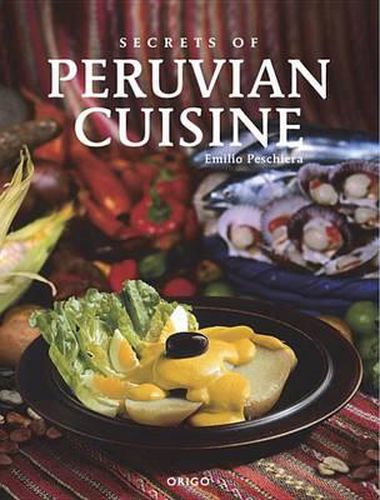 Cover image for Secrets of Peruvian Cuisine