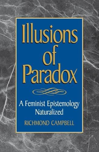 Cover image for Illusions of Paradox: A Feminist Epistemology Naturalized