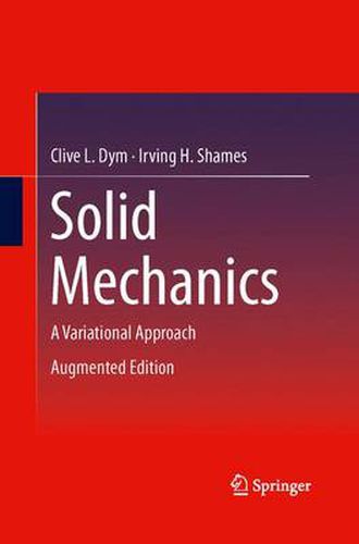 Cover image for Solid Mechanics: A Variational Approach, Augmented Edition