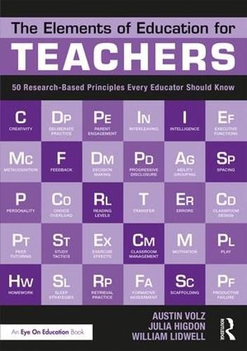 Cover image for The Elements of Education for Teachers: 50 Research-Based Principles Every Educator Should Know