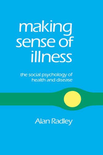 Cover image for Making Sense of Illness: The Social Psychology of Health and Disease