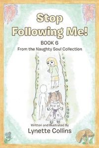 Cover image for Stop Following Me!: Book 6