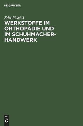Cover image for Werkstoffe Im Orthopadie Und Im Schuhmacher-Handwerk