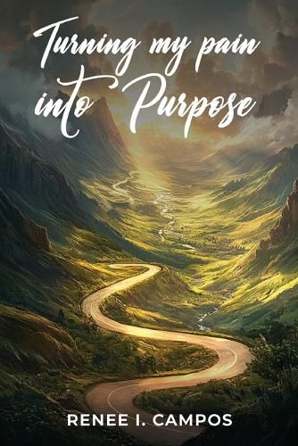 Cover image for Turning My Pain into Purpose