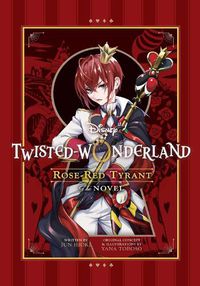 Cover image for Disney Twisted-Wonderland: Rose-Red Tyrant