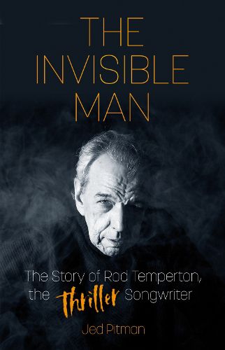 Cover image for The Invisible Man: The Story of Rod Temperton, the 'Thriller' Songwriter