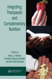 Cover image for Integrating Therapeutic and Complementary Nutrition