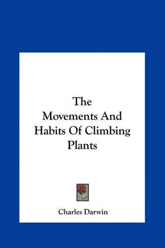 The Movements and Habits of Climbing Plants