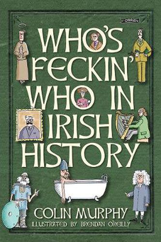 Who's Feckin' Who in Irish History