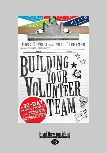 Cover image for Building Your Volunteer Team: A 30-Day Change Project for Youth Ministry