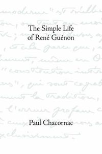 Cover image for Simple Life Of Rene Guenon