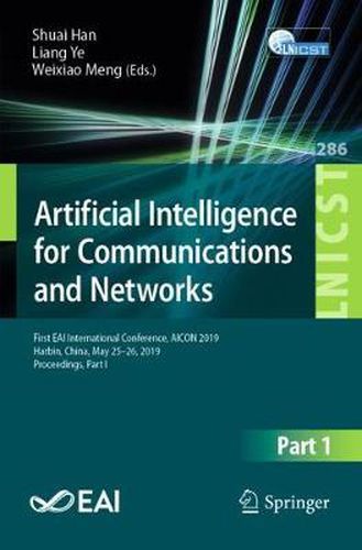 Cover image for Artificial Intelligence for Communications and Networks: First EAI International Conference, AICON 2019, Harbin, China, May 25-26, 2019, Proceedings, Part I