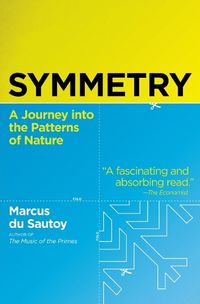 Cover image for Symmetry: A Journey into the Patterns of Nature