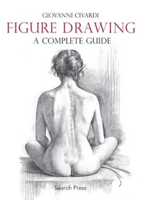 Cover image for Figure Drawing: A Complete Guide