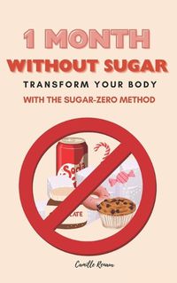 Cover image for 1 Month Without Sugar