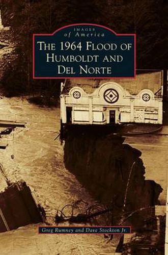 Cover image for 1964 Flood of Humboldt and del Norte