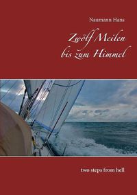 Cover image for Zwoelf Meilen bis zum Himmel: two steps from hell