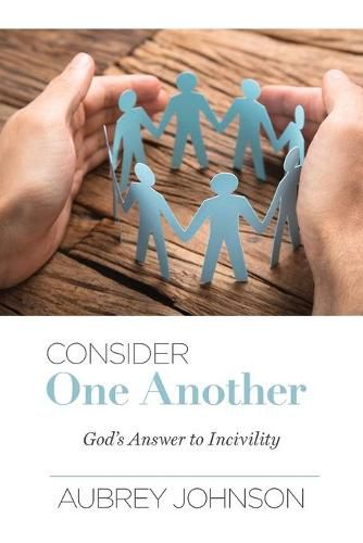 Cover image for Consider One Another: God's Answer to Incivility