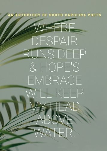 Cover image for where despair runs deep & hope's embrace will keep my head above water