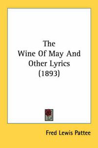 Cover image for The Wine of May and Other Lyrics (1893)