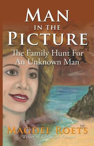 Cover image for Man in the Picture: The Family Hunt For An Unkown Man