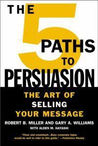 Cover image for The 5 Paths to Persuasion: The Art of Selling Your Message