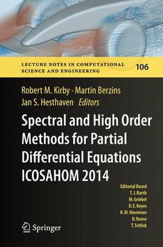 Cover image for Spectral and High Order Methods for Partial Differential Equations ICOSAHOM 2014: Selected papers from the ICOSAHOM conference, June 23-27, 2014, Salt Lake City, Utah, USA