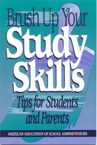 Cover image for Brush Up Your Study Skills: Tips for Students and Parents