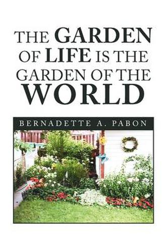 Cover image for The Garden of Life Is the Garden of the World