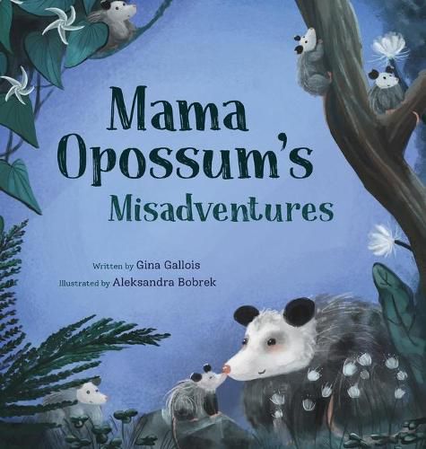 Cover image for Mama Opossum's Misadventures