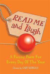 Cover image for Read Me and Laugh: A funny poem for every day of the year chosen by
