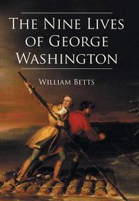 Cover image for The Nine Lives of George Washington