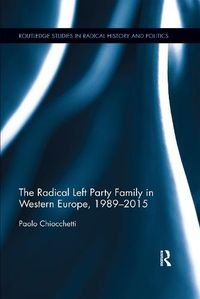 Cover image for The Radical Left Party Family in Western Europe, 1989-2015