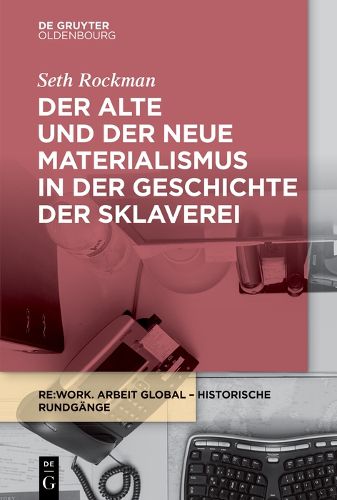 Cover image for Der alte und der neue Materialismus in der Geschichte der Sklaverei