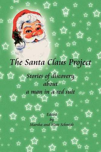 Cover image for The Santa Claus Project: Stories of Discovery About a Man in a Red Suit