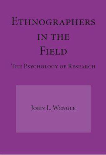 Cover image for Ethnographers in the Field: The Psychology of Research