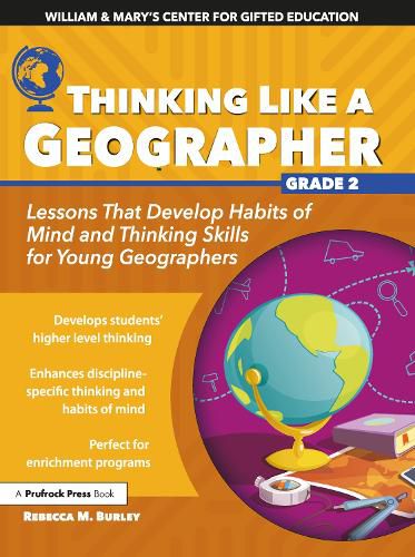 Cover image for Thinking Like a Geographer Grade 2: Lessons That Develop Habits of Mind and Thinking Skills for Young Geographers