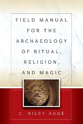 Cover image for Field Manual for the Archaeology of Ritual, Religion, and Magic