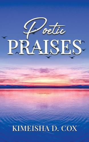 Poetic Praises: Overcoming Addiction With Praise