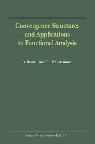 Cover image for Convergence Structures and Applications to Functional Analysis