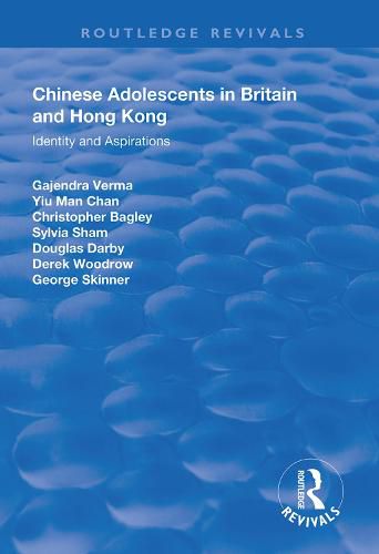 Cover image for Chinese Adolescents in Britain and Hong Kong: Identity and aspirations