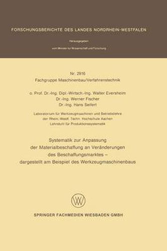 Cover image for Systematik Zur Anpassung Der Materialbeschaffung an Veranderungen Des Veschaffungsmarktes - Dargestellt am Beispiel Des Werkzuegmaschinenbaus