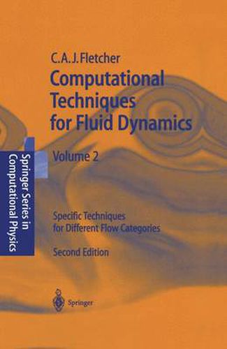 Computational Techniques for Fluid Dynamics 2: Specific Techniques for Different Flow Categories