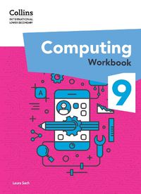 Cover image for International Lower Secondary Computing Workbook: Stage 9