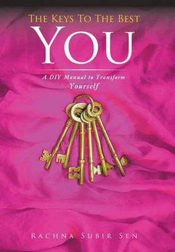 Cover image for The Keys to the Best You: A DIY Manual to Transform Yourself