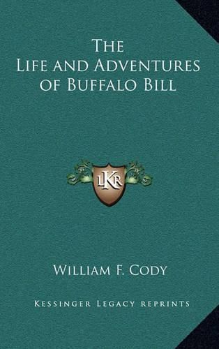 The Life and Adventures of Buffalo Bill